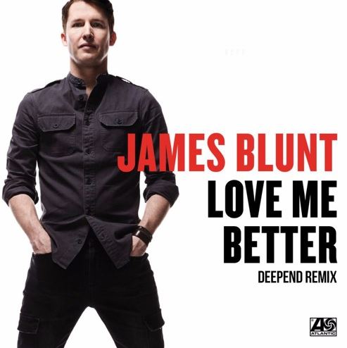 NEW MUSIC: James Blunt ‘Love Me Better’ (Deepend Remix)